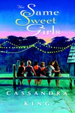 Cassandra King The Same Sweet Girls